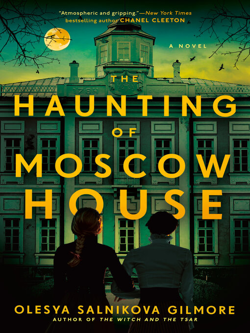 Title details for The Haunting of Moscow House by Olesya Salnikova Gilmore - Available